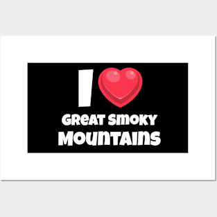 I love Great Smoky Mountains Posters and Art